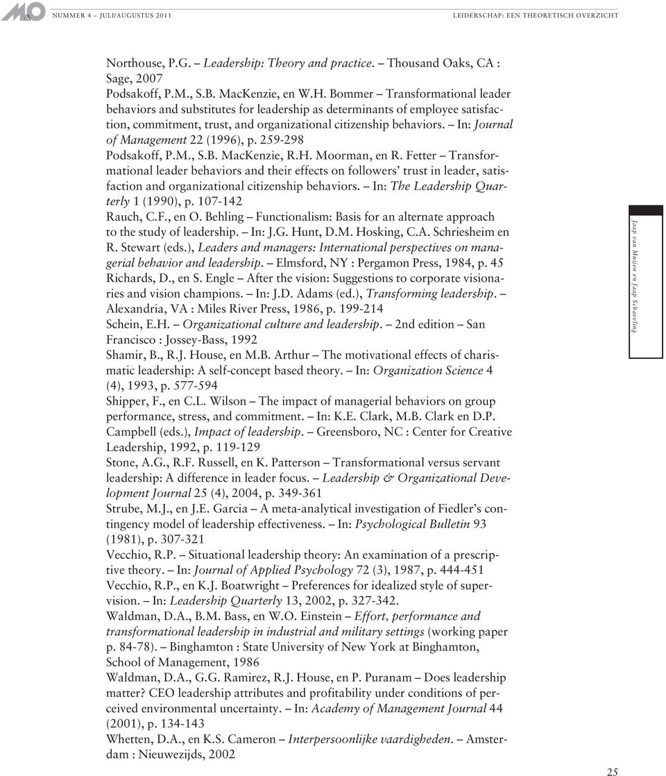 In: Journal of Management 22 (1996), p. 259-298 Podsakoff, P.M., S.B. MacKenzie, R.H. Moorman, en R.