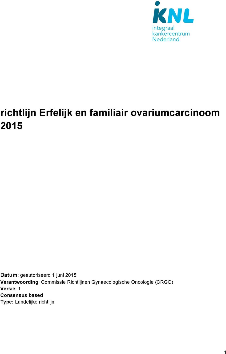 Verantwoording: Commissie Richtlijnen