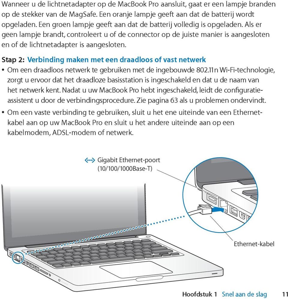 Stap 2: Verbinding maken met een draadloos of vast netwerk Om een draadloos netwerk te gebruiken met de ingebouwde 802.