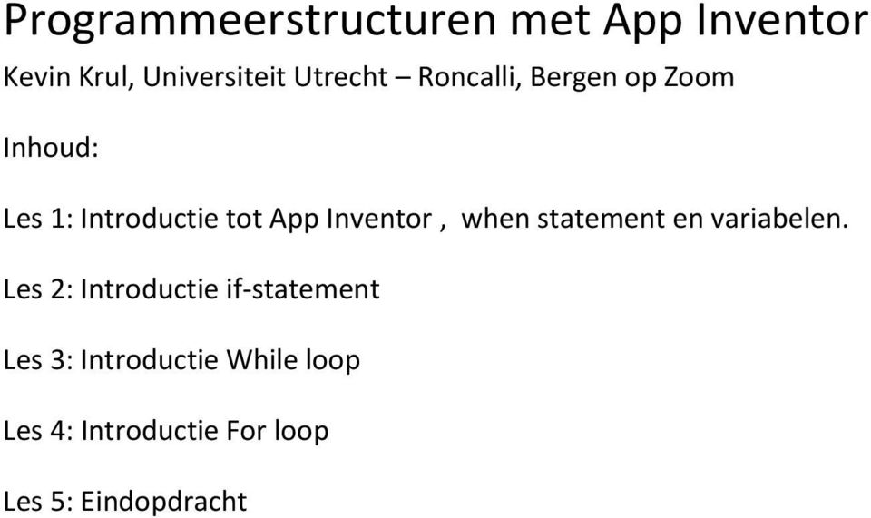 Inventor, when statement en variabelen.