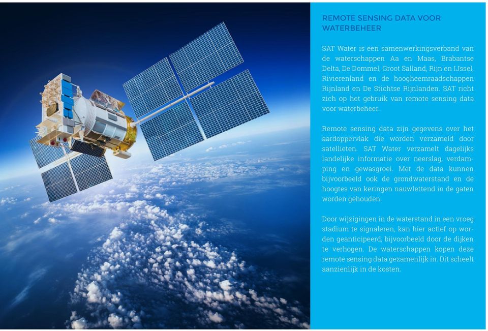 Remote sensing data zijn gegevens over het aardoppervlak die worden verzameld door satellieten. SAT Water verzamelt dagelijks landelijke informatie over neerslag, verdamping en gewasgroei.