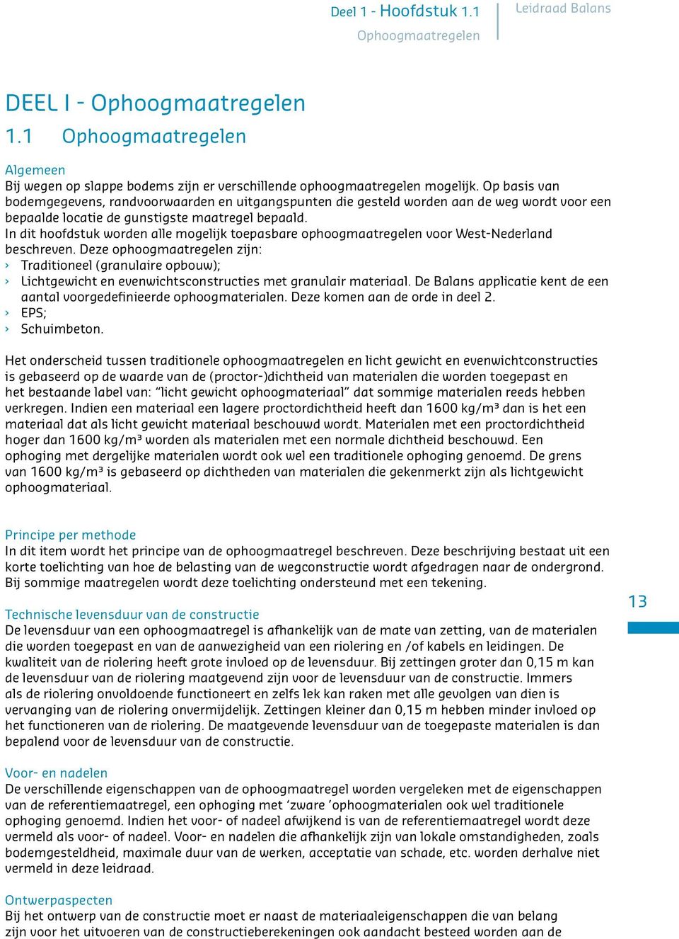 In dit hoofdstuk worden alle mogelijk toepasbare ophoogmaatregelen voor West-Nederland beschreven.