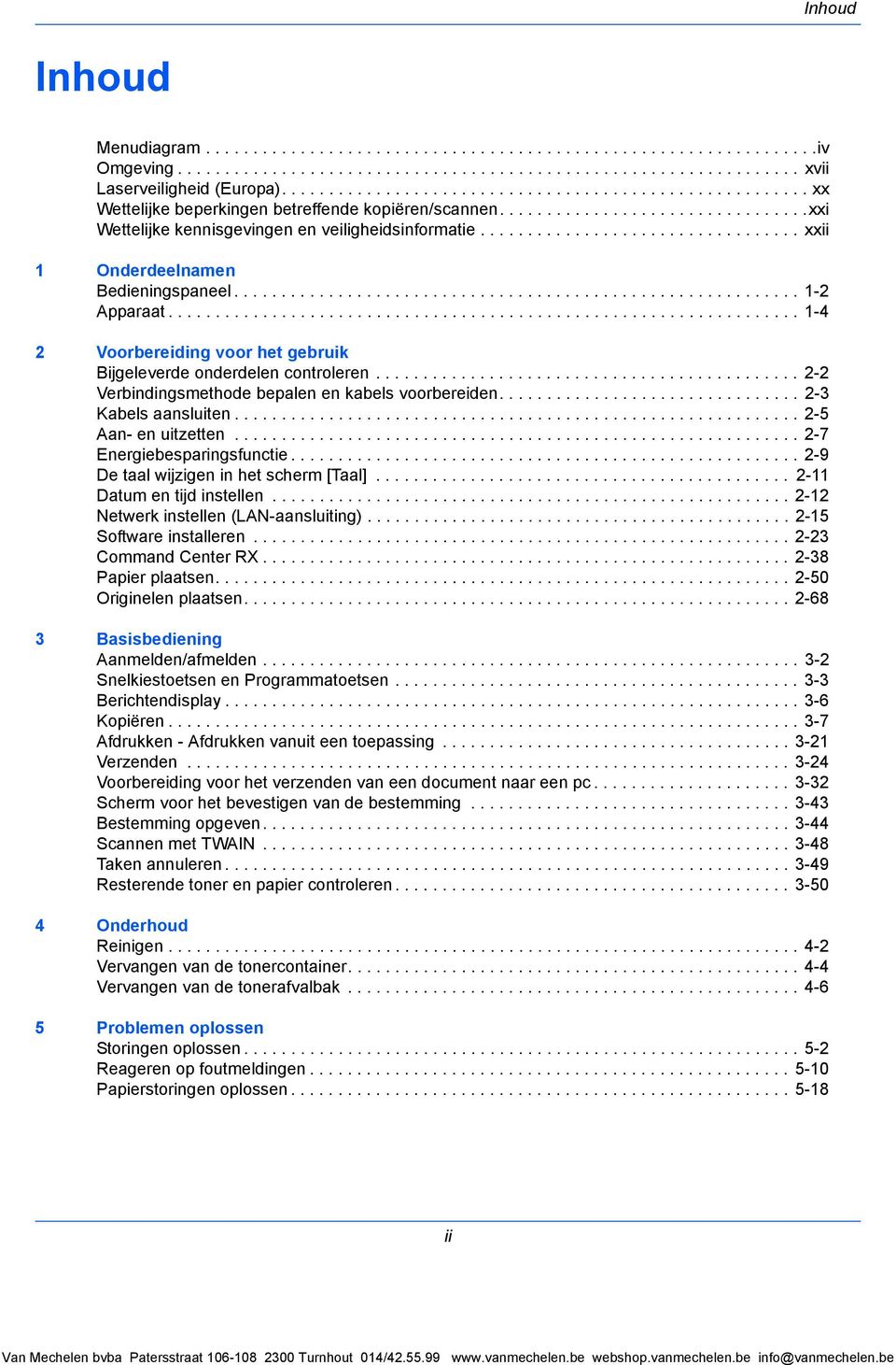 ................................. xxii 1 Onderdeelnamen Bedieningspaneel............................................................ 1-2 Apparaat.