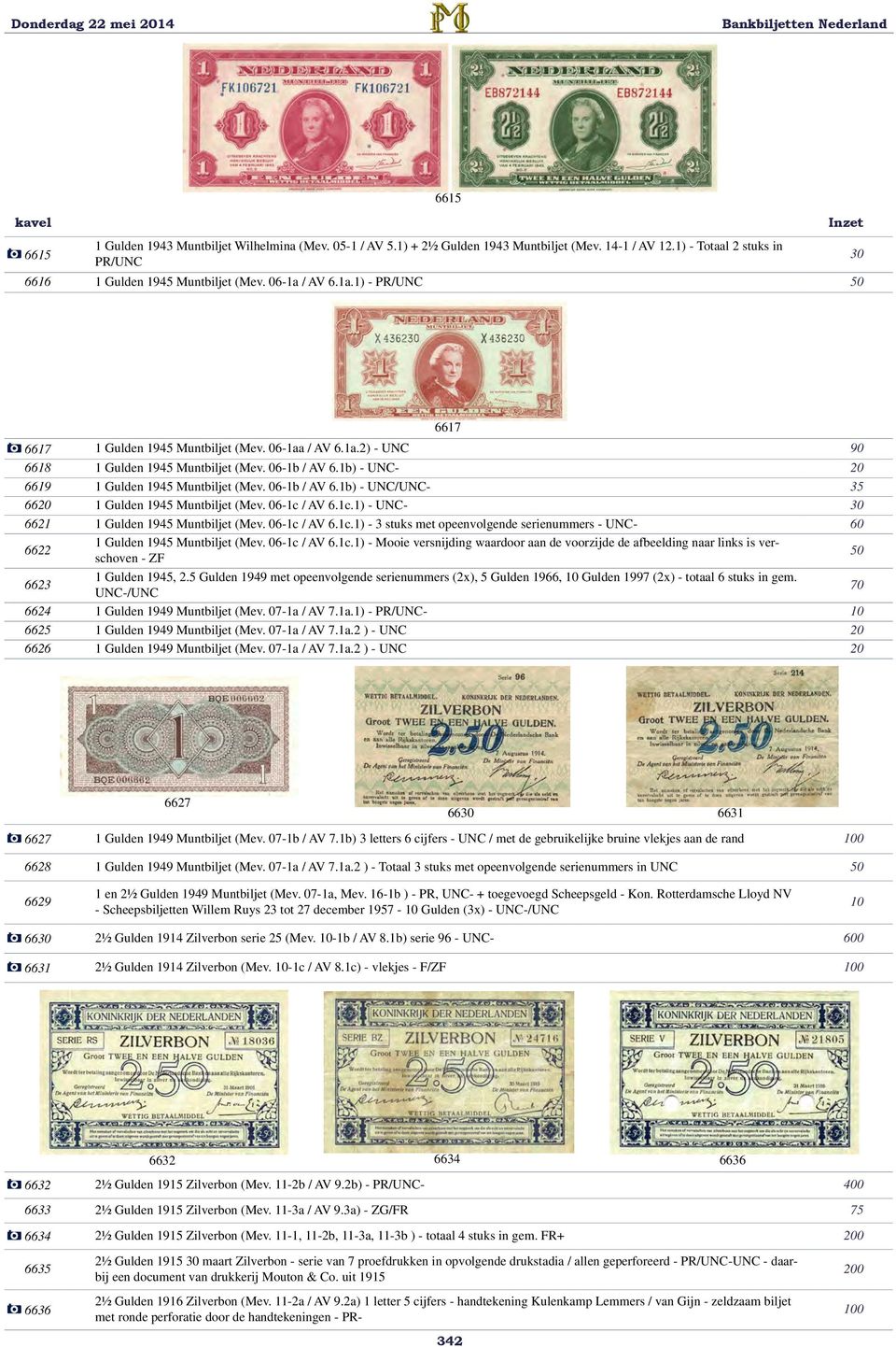 06-1b / AV 6.1b) - UNC/UNC- 35 6620 1 Gulden 1945 Muntbiljet (Mev. 06-1c / AV 6.1c.1) - UNC- 30 6621 1 Gulden 1945 Muntbiljet (Mev. 06-1c / AV 6.1c.1) - 3 stuks met opeenvolgende serienummers - UNC- 60 6622 1 Gulden 1945 Muntbiljet (Mev.