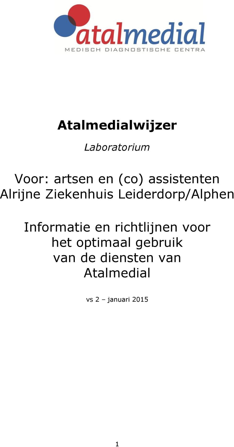 Informatie en richtlijnen voor het optimaal