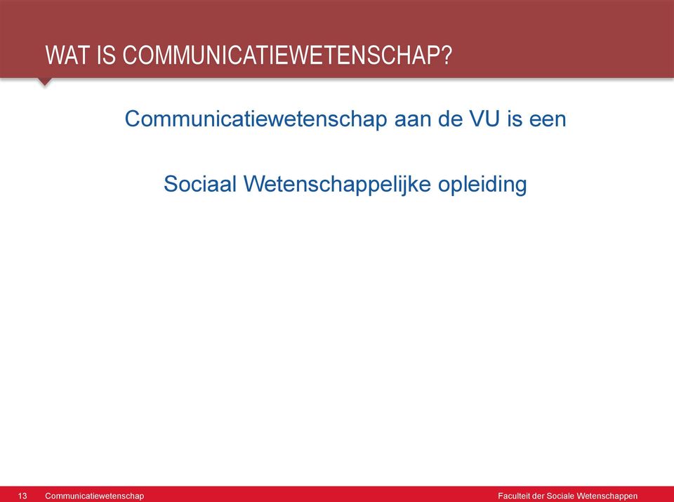 is een Sociaal Wetenschappelijke