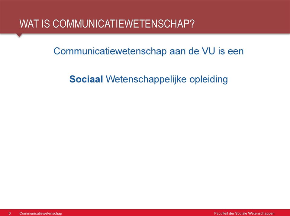 is een Sociaal Wetenschappelijke