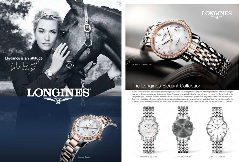 Het kan dan ook geen verrassing zijn dat het merk nu de Longines Elegant Collection lanceert, welke het klassieke design en de subtiele lijnen, typerend voor Longines uurwerken, perfect belichaamd.