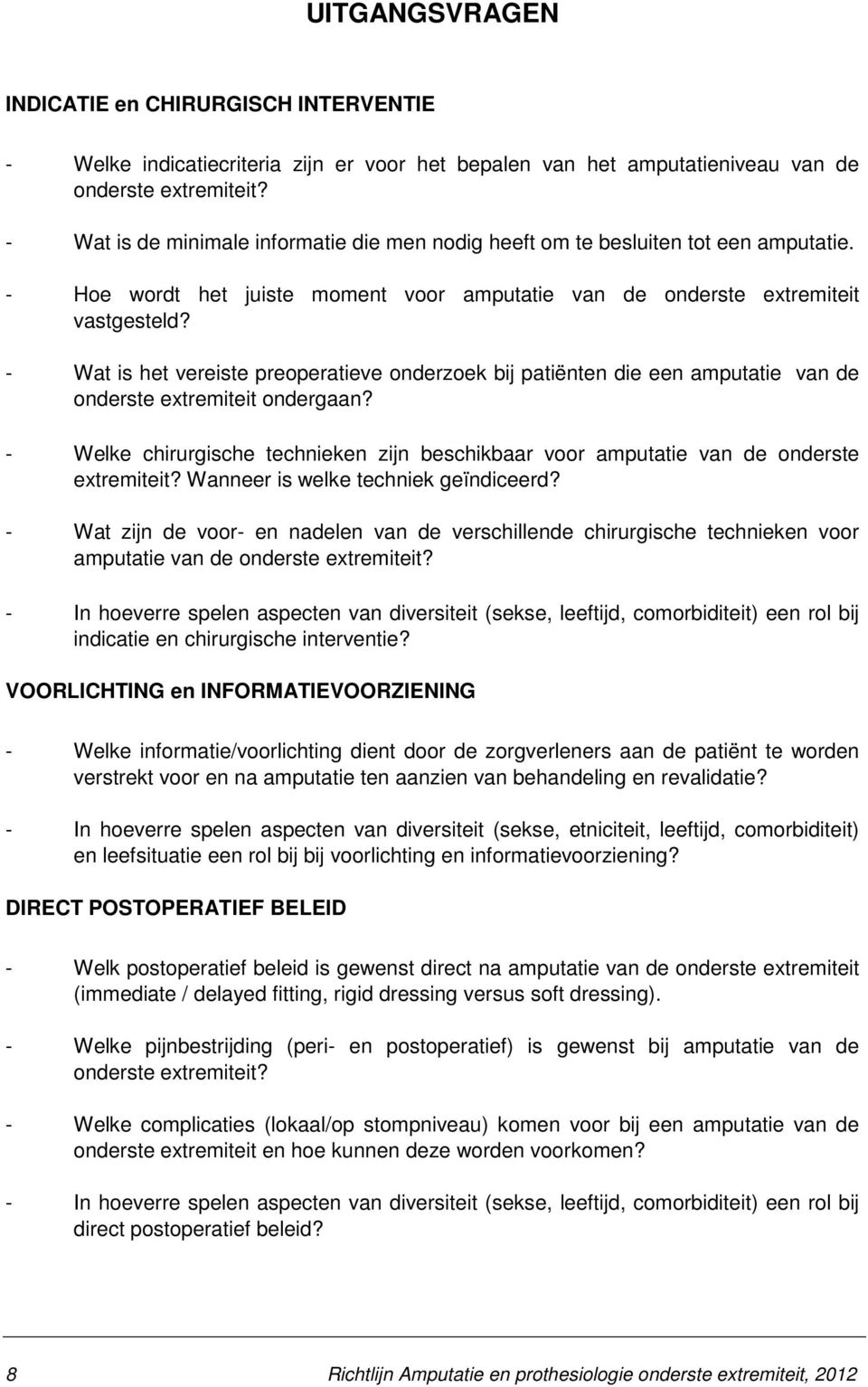 - Wat is het vereiste preoperatieve onderzoek bij patiënten die een amputatie van de onderste extremiteit ondergaan?