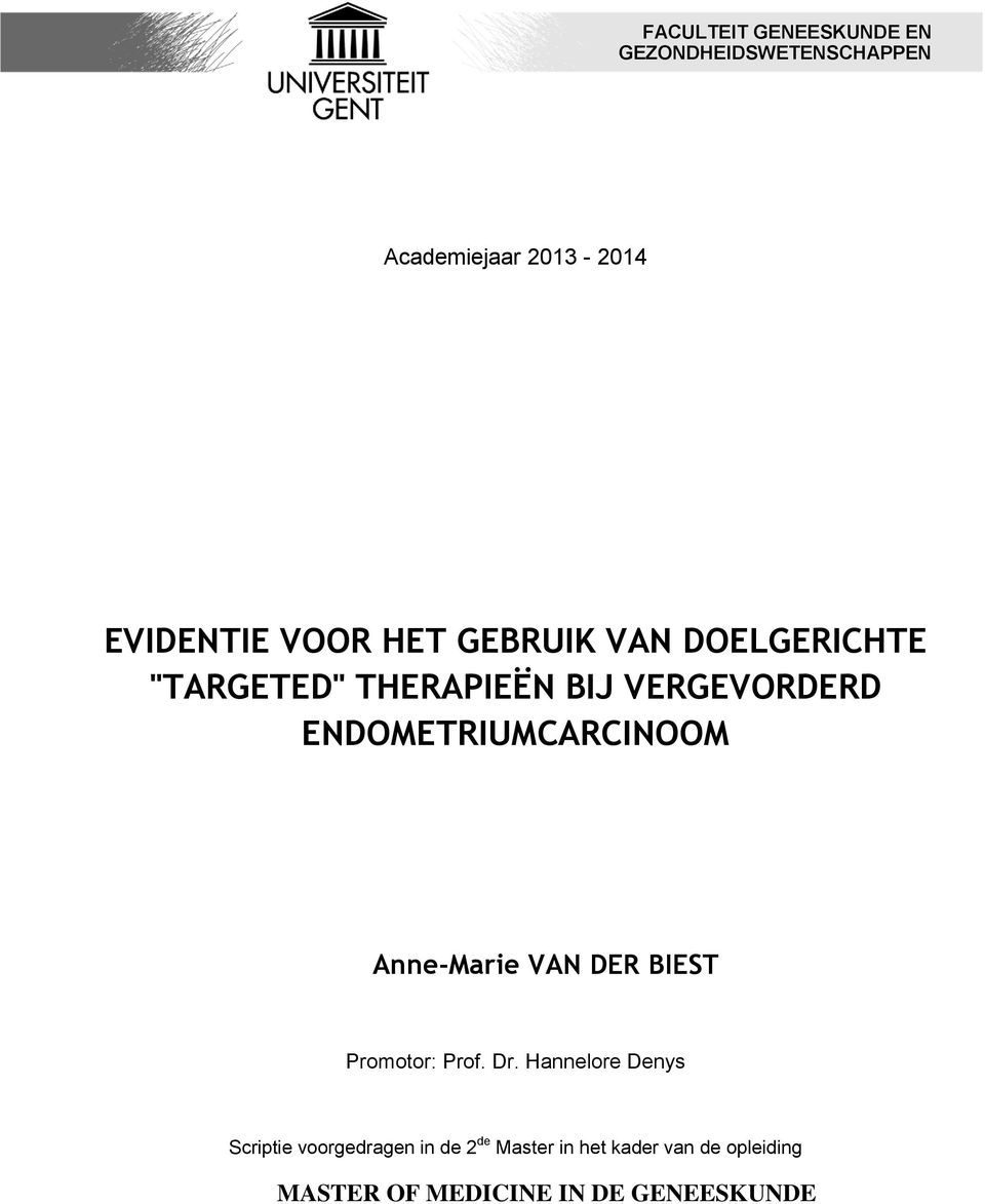 ENDOMETRIUMCARCINOOM Anne-Marie VAN DER BIEST Promotor: Prof. Dr.