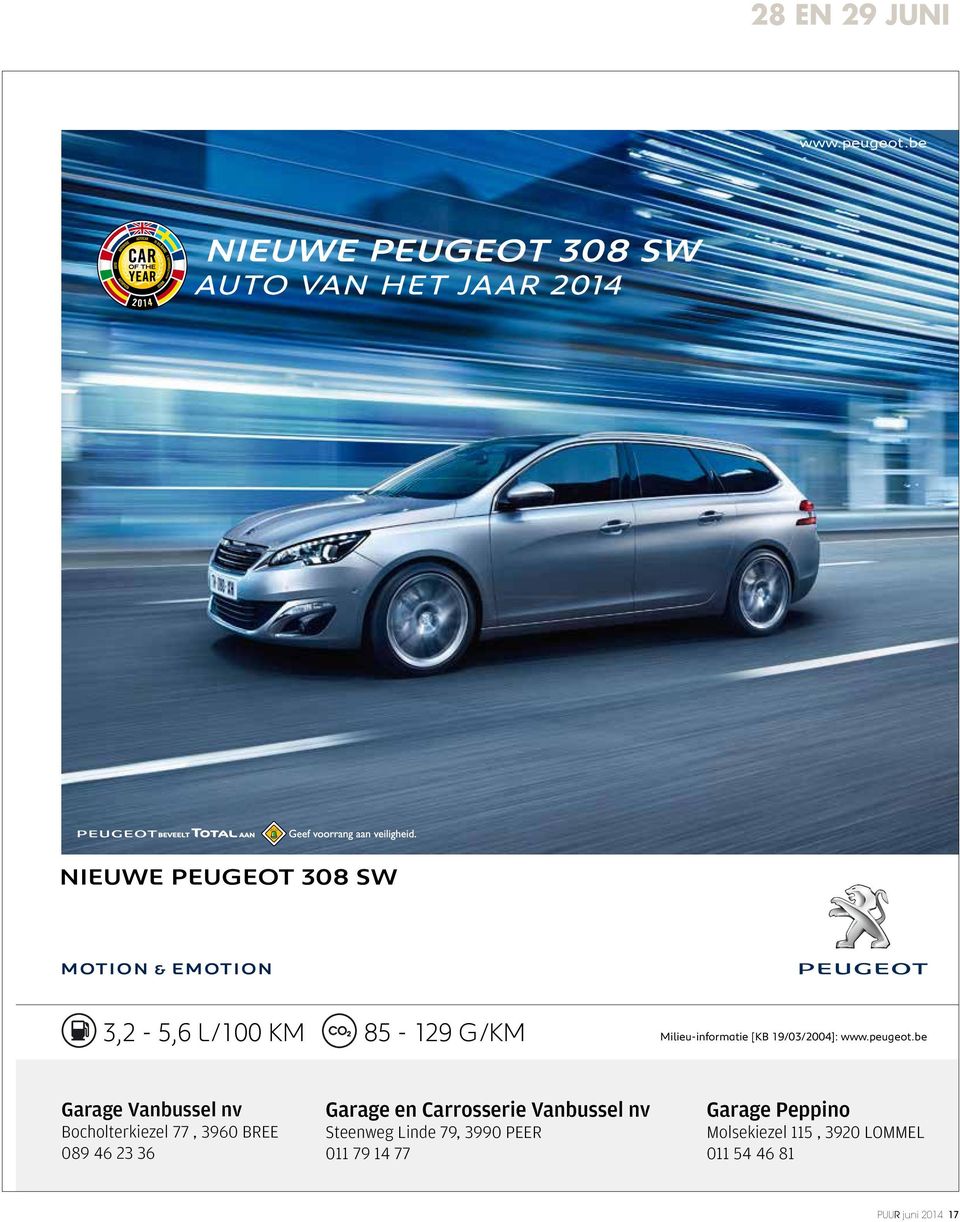 PEUGEOT 308 SW 3,2-5,6 L /100 KM 85-129 G /KM Milieu-informatie [KB 19/03/2004]: be NIEUWE PEUGEOT 308 SW Garage