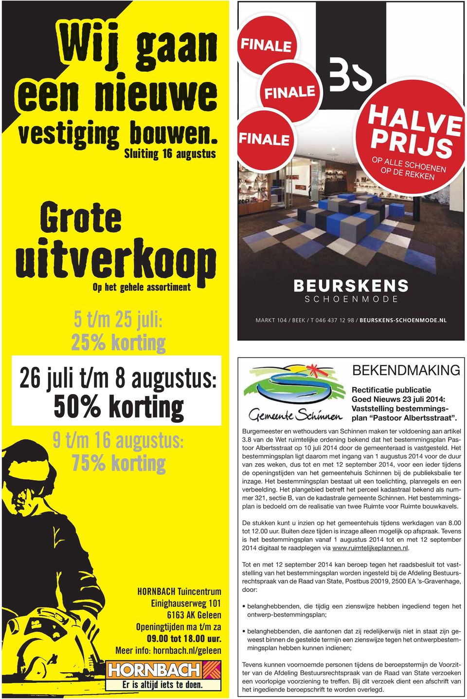 BEURSKENS-SCHOENMODE.NL BEKENDMAKING Rectificatie publicatie Goed Nieuws 23 juli 2014: Vaststelling bestemmingsplan Pastoor Albertsstraat.