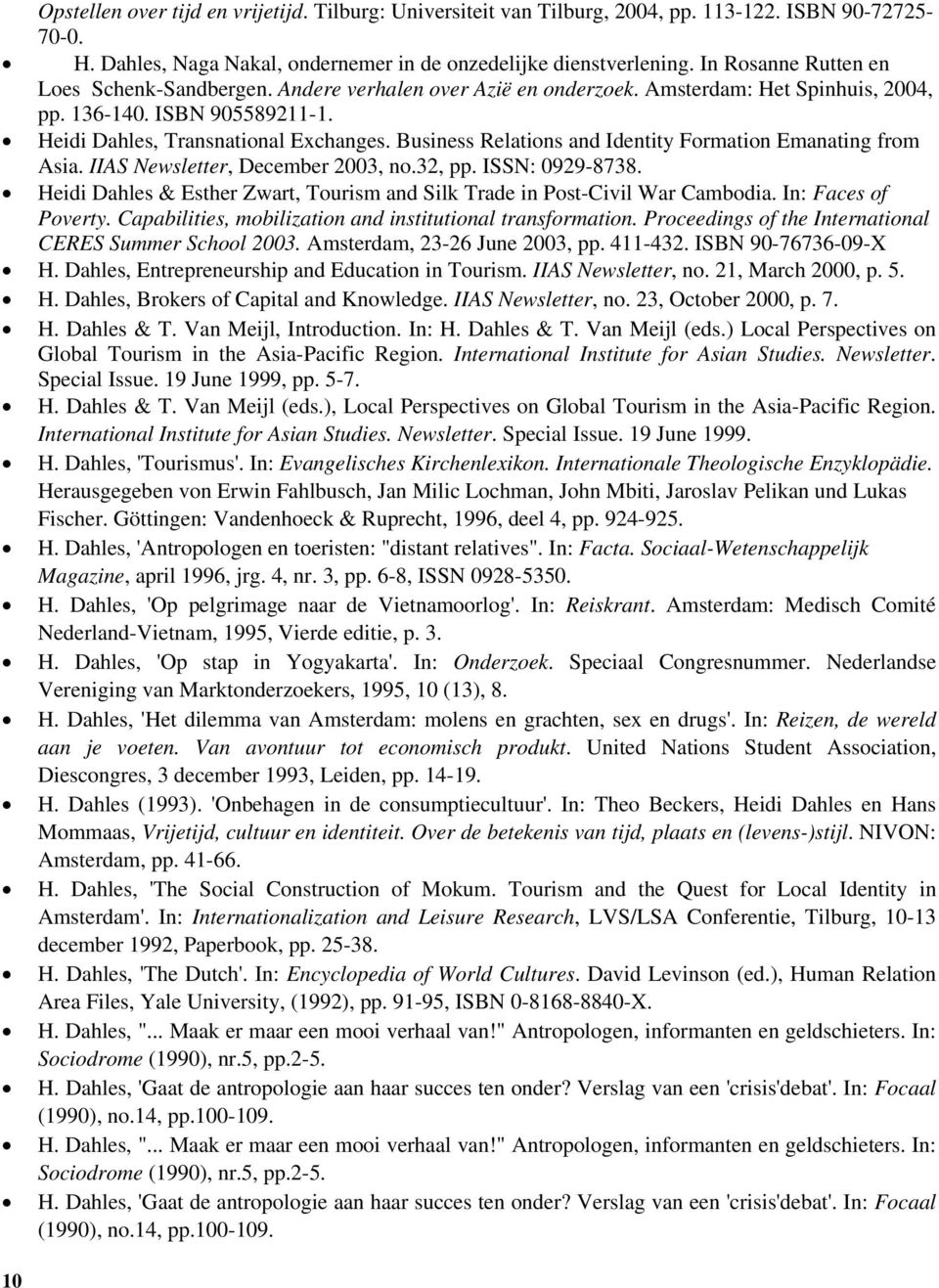 Business Relations and Identity Formation Emanating from Asia. IIAS Newsletter, December 2003, no.32, pp. ISSN: 0929-8738.