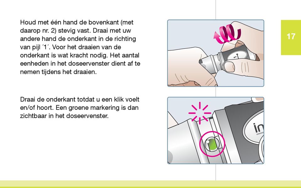 Voor het draaien van de onderkant is wat kracht nodig.