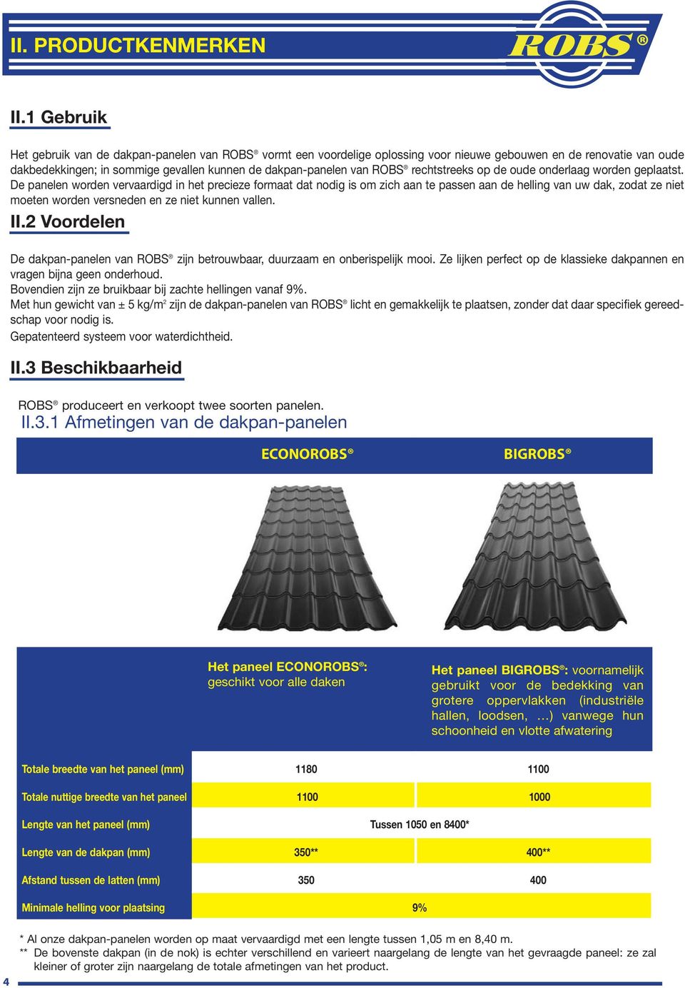 rechtstreeks op de oude onderlaag worden geplaatst.