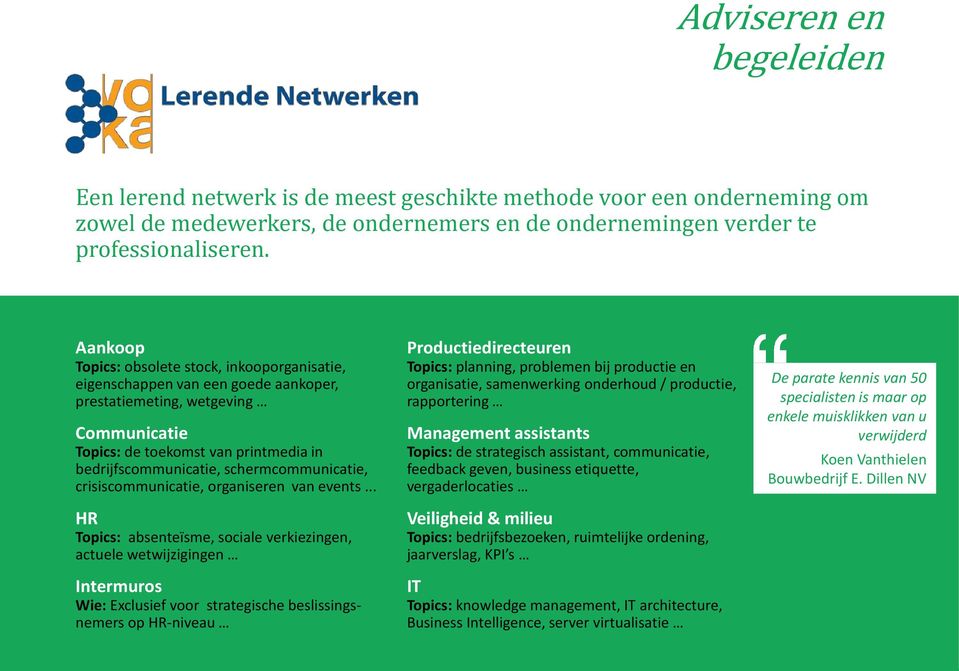 schermcommunicatie, crisiscommunicatie, organiseren van events.