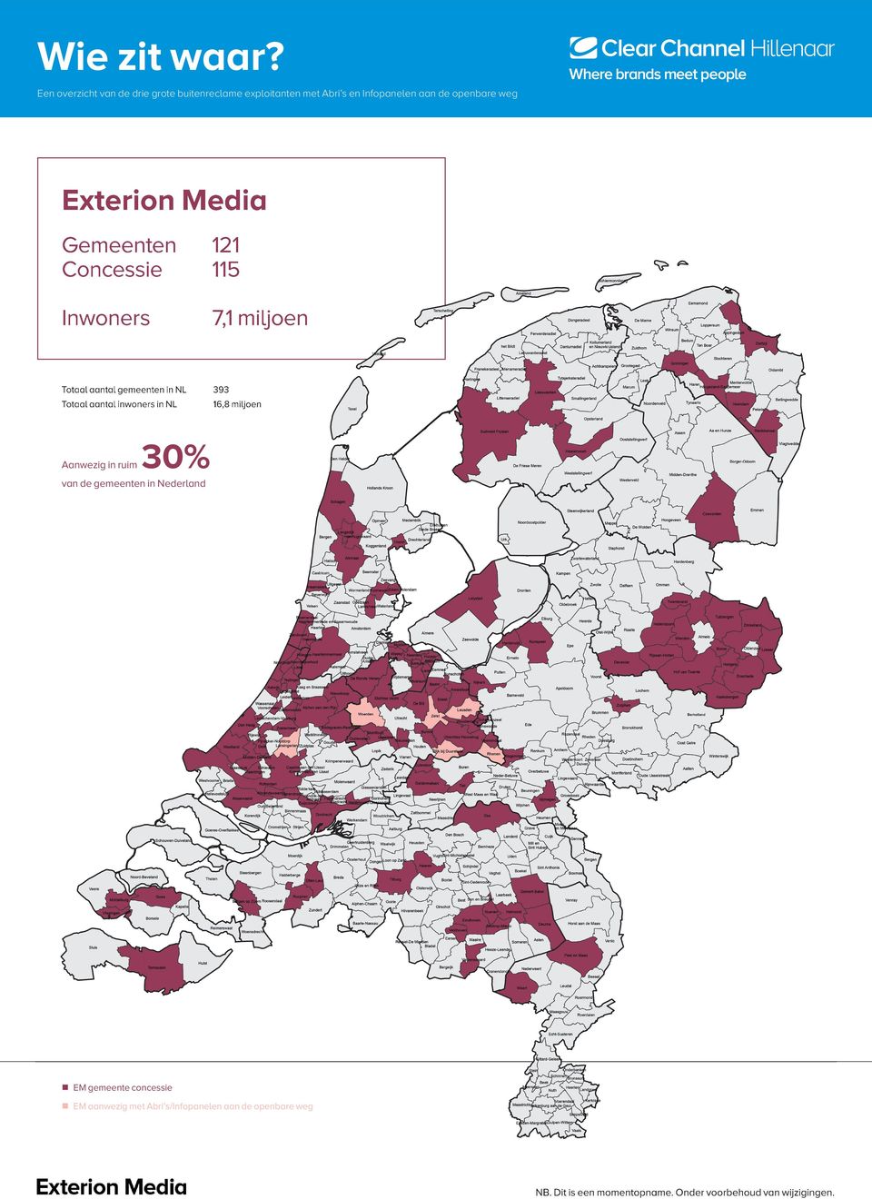 aantal gemeenten in NL 393 Totaal aantal in NL 16,8 miljoen