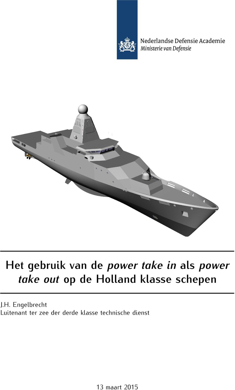 de Holland klasse schepen J.H. Engelbrecht Luitenant