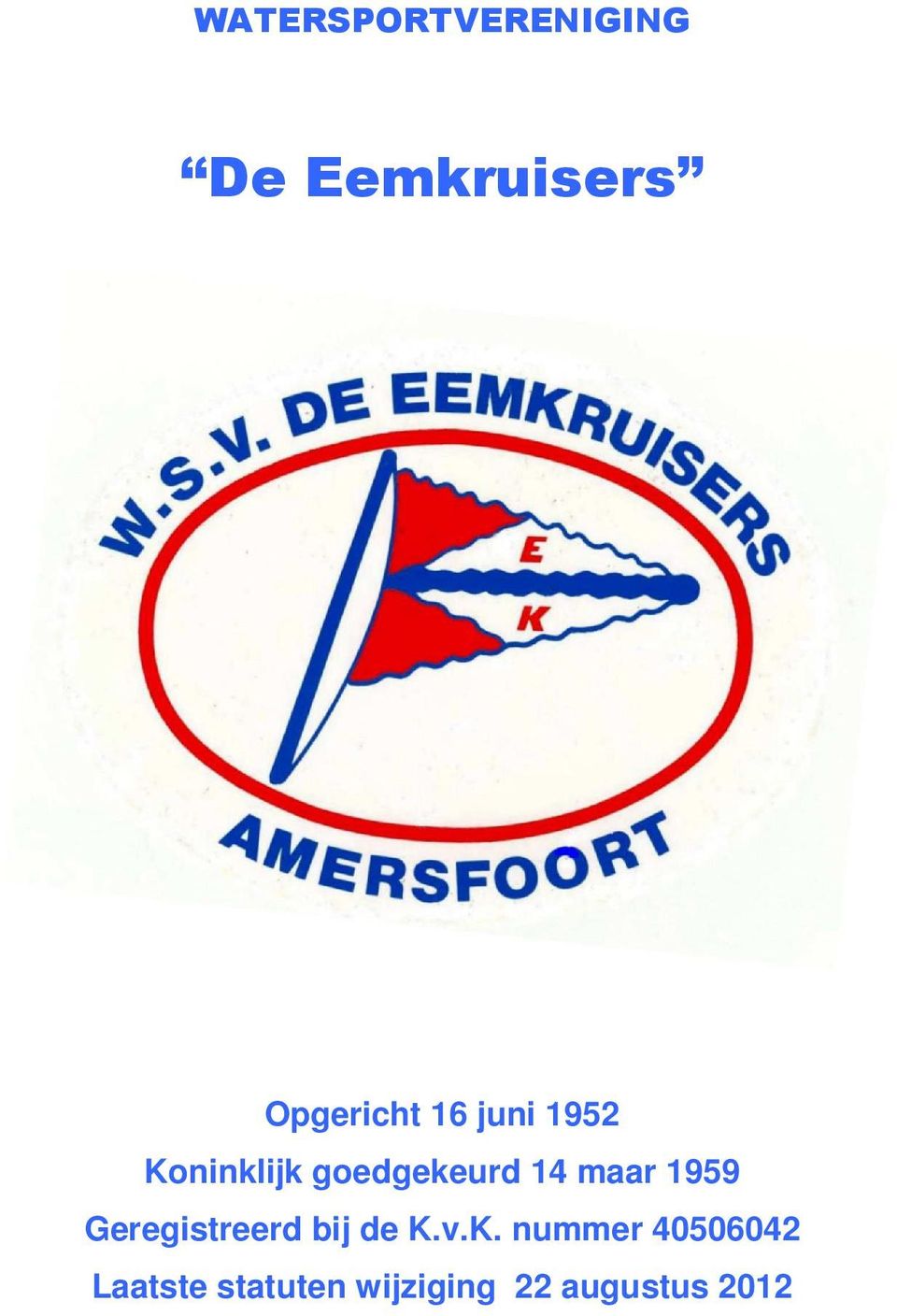 1959 Geregistreerd bij de K.