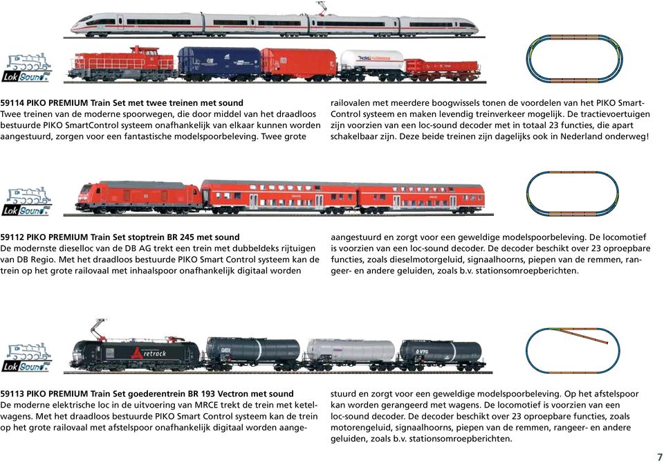 Twee grote railovalen met meerdere boogwissels tonen de voordelen van het PIKO Smart- Control systeem en maken levendig treinverkeer mogelijk.