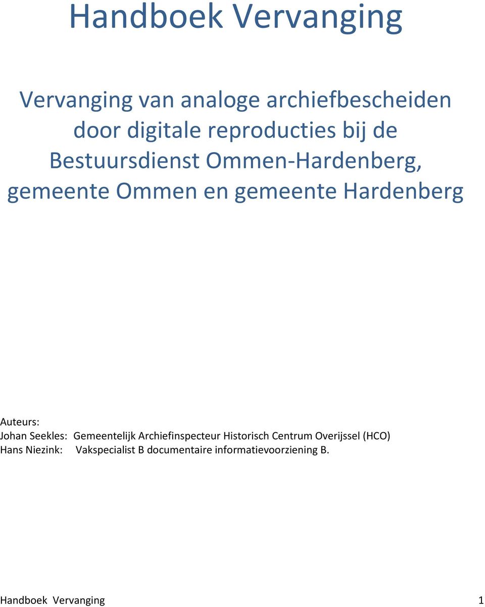 Hardenberg Auteurs: Johan Seekles: Gemeentelijk Archiefinspecteur Historisch Centrum