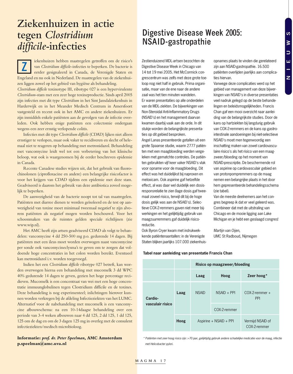 Clostridium difficile toxinotype III, ribotype 027 is een hypervirulente Clostridium-stam met een zeer hoge toxineproductie.