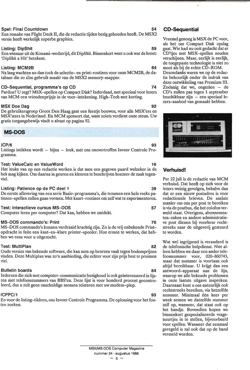 Listing: MCM2B 64 Na lang wachten nu dan toch de selectie- en print-routines voor onze MCM2B, de database die zo slim gebruik maakt van de MSX2 memory-mapper.