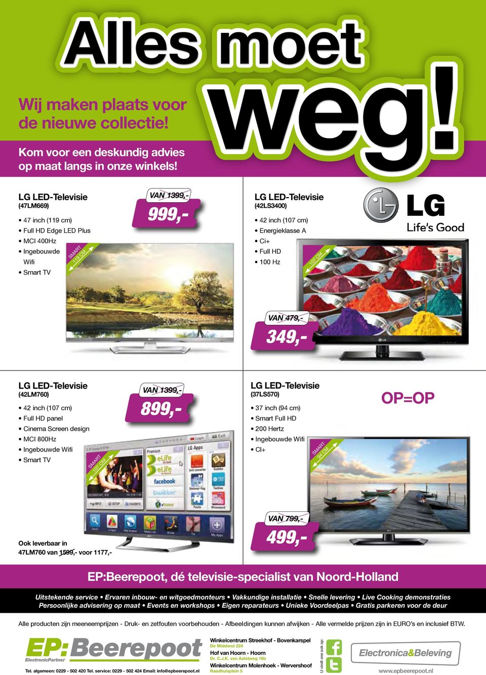 LG led-televisie (42LM760) 42 inch (107 cm) Full HD panel Cinema Screen design MCI 800Hz Ingebouwde Wifi 107 cm VAN 1399,- 899,- LG led-televisie (37LS570) 37 inch (94 cm) Smart Full HD 200 Hertz