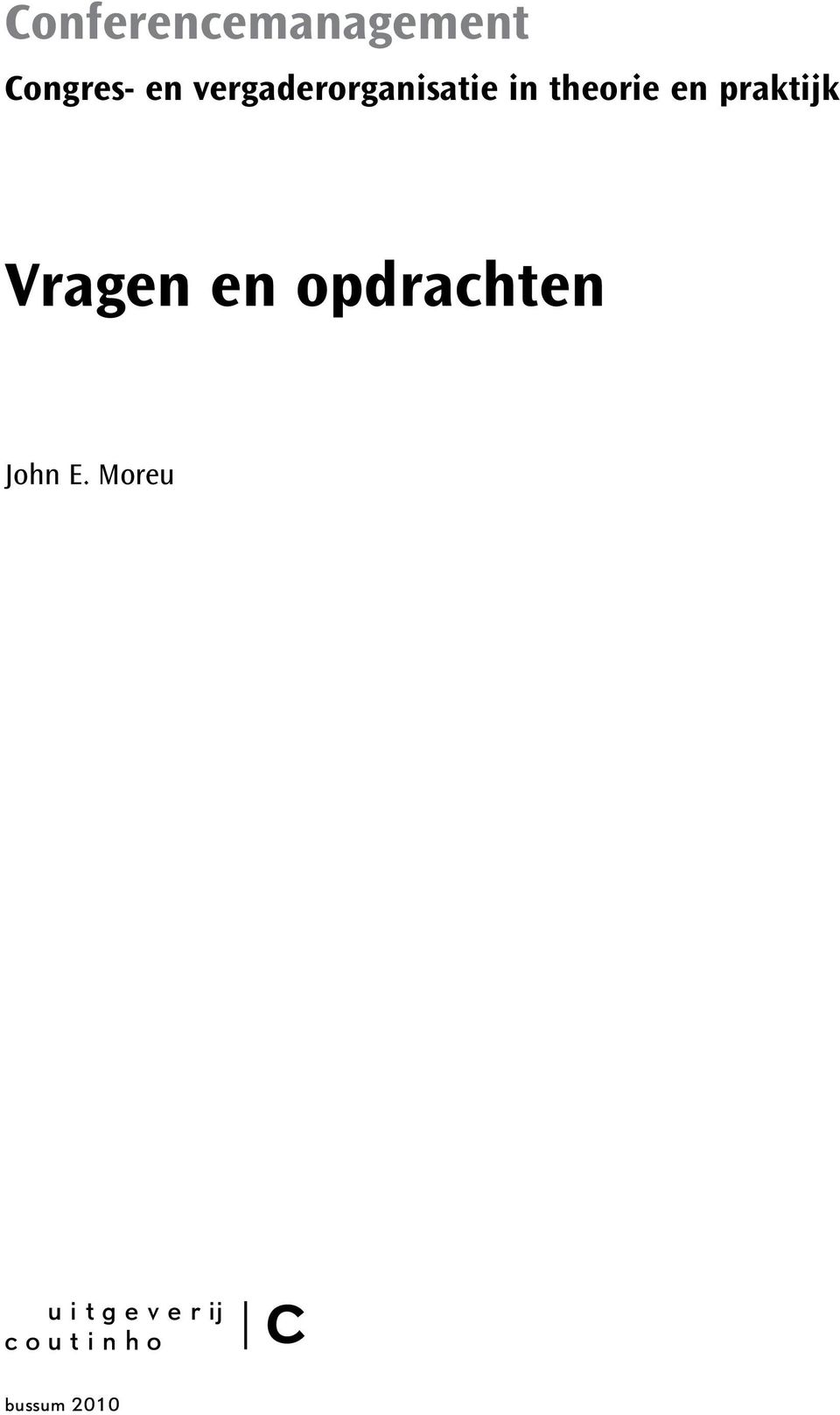 praktijk Vragen en opdrachten John E.