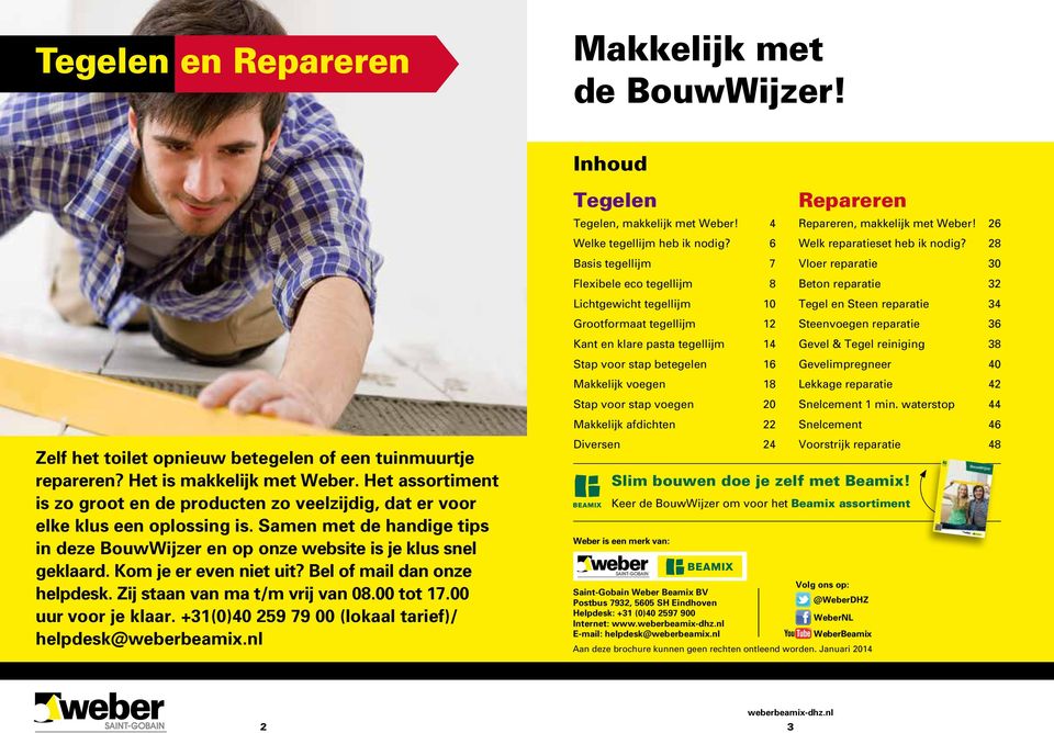 Kom je er even niet uit? Bel of mail dan onze helpdesk. Zij staan van ma t/m vrij van 08.00 tot 17.00 uur voor je klaar. +31(0)40 259 79 00 (lokaal tarief)/ helpdesk@weberbeamix.