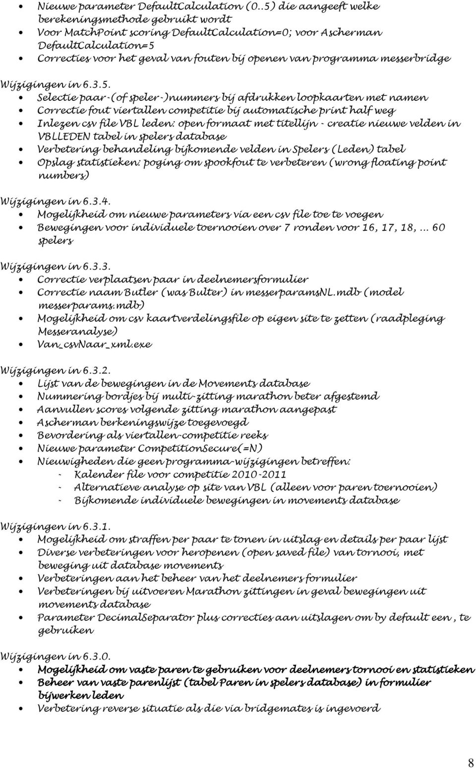 programma messerbridge Wijzigingen in 6.3.5.