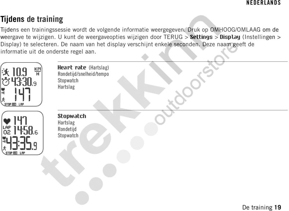 U kunt de weergaveopties wijzigen door TERUG > Settings > Display (Instellingen > Display) te selecteren.