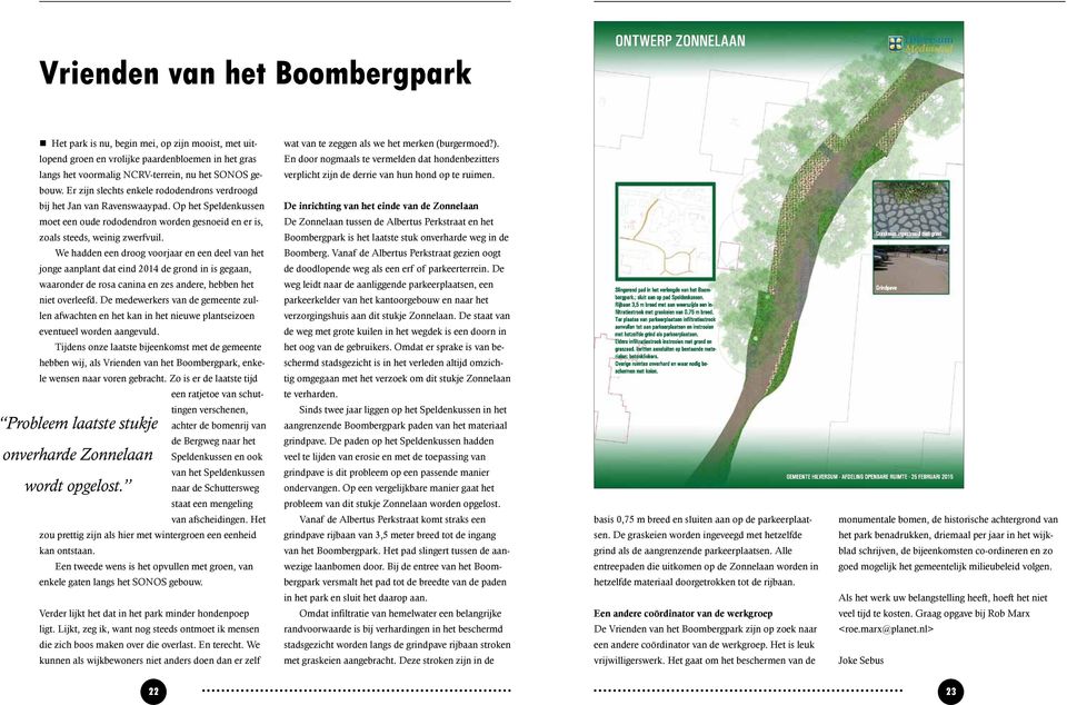 ruimen. bouw. Er zijn slechts enkele rododendrons verdroogd bij het Jan van Ravenswaaypad.