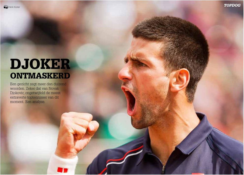 Zeker dat van Novak Djokovic, ongetwijfeld de