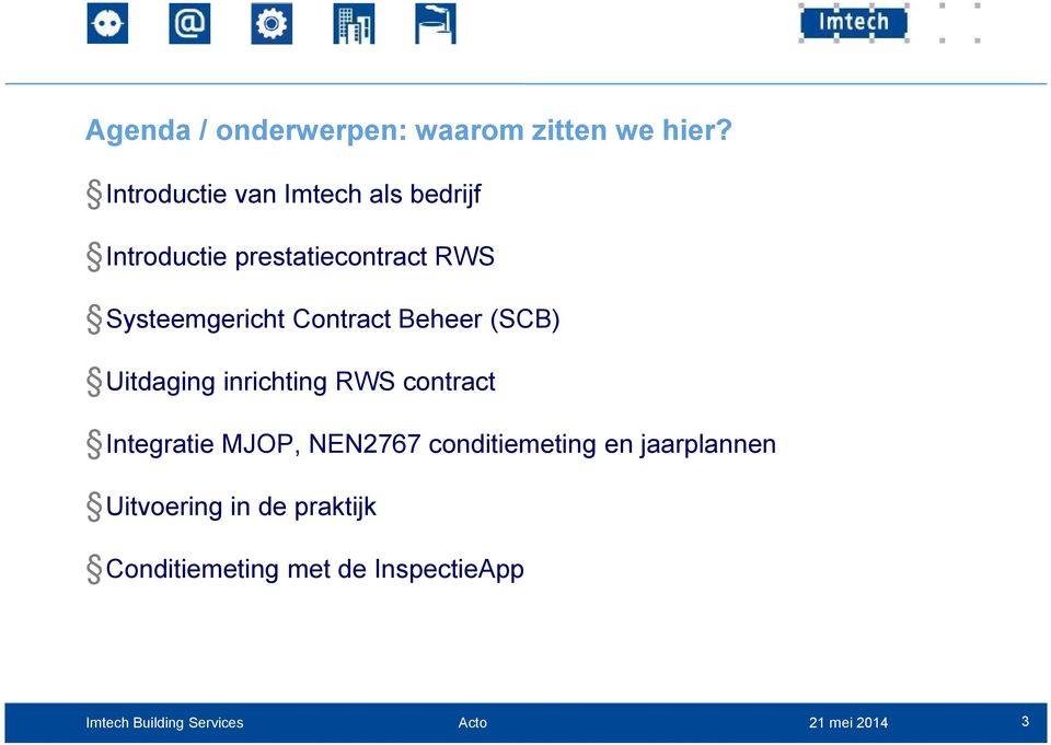 Systeemgericht Contract Beheer (SCB) Uitdaging inrichting RWS contract