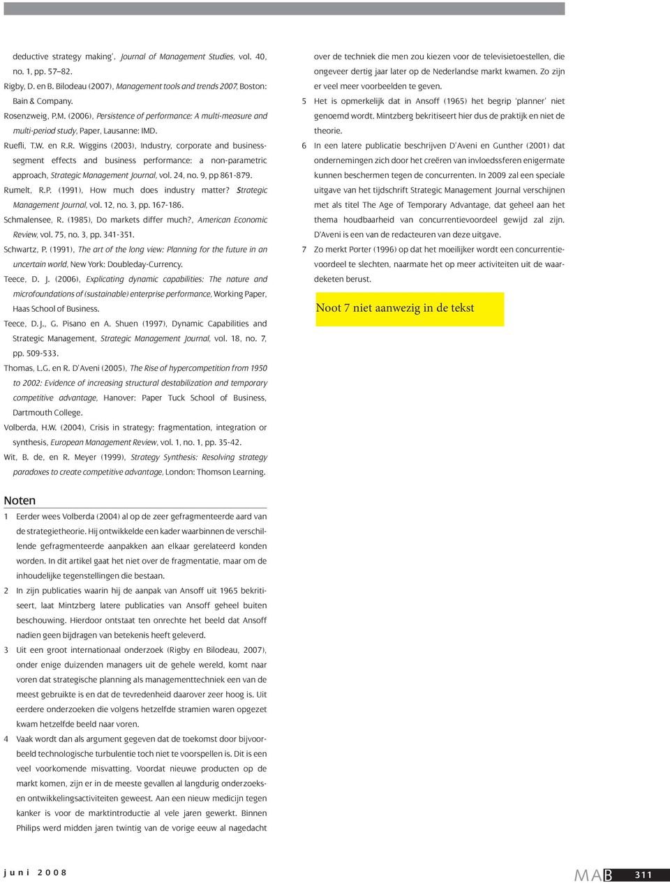 Rumelt, R.P. (1991), How much does industry matter? Strategic Management Journal, vol. 12, no. 3, pp. 167-186. Schmalensee, R. (1985), Do markets differ much?, American Economic Review, vol. 75, no.