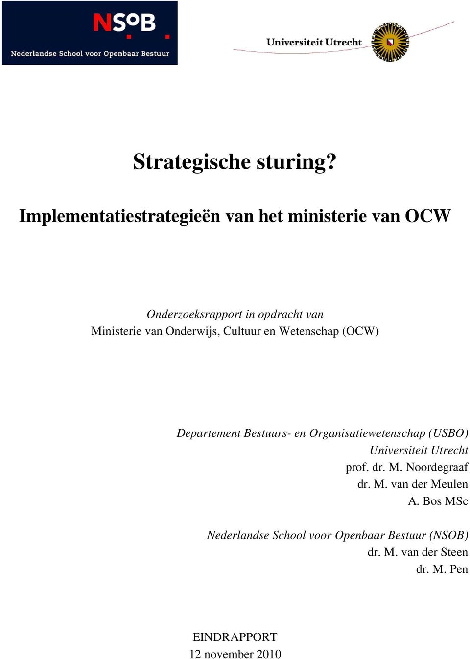 Onderwijs, Cultuur en Wetenschap (OCW) Departement Bestuurs- en Organisatiewetenschap (USBO)