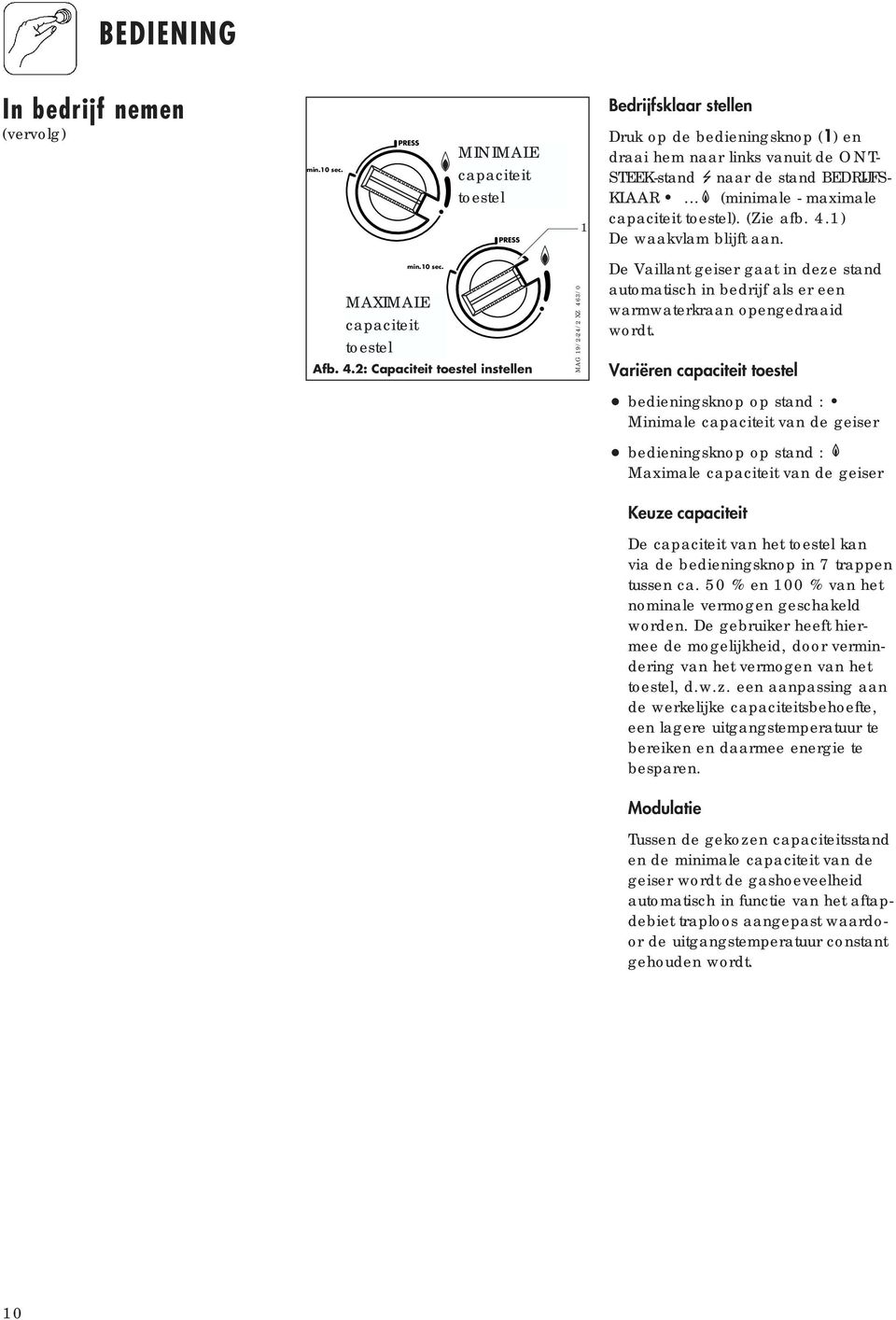 .. (minimale - maximale capaciteit toestel). (Zie afb. 4.