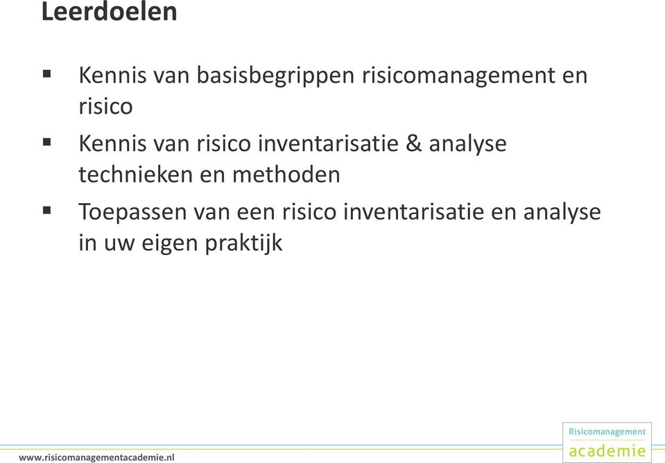 technieken en methoden Toepassen van een risico