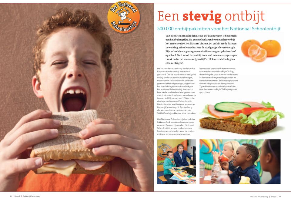 Bijvoorbeeld voor genoeg concentratievermogen op het werk of op school.