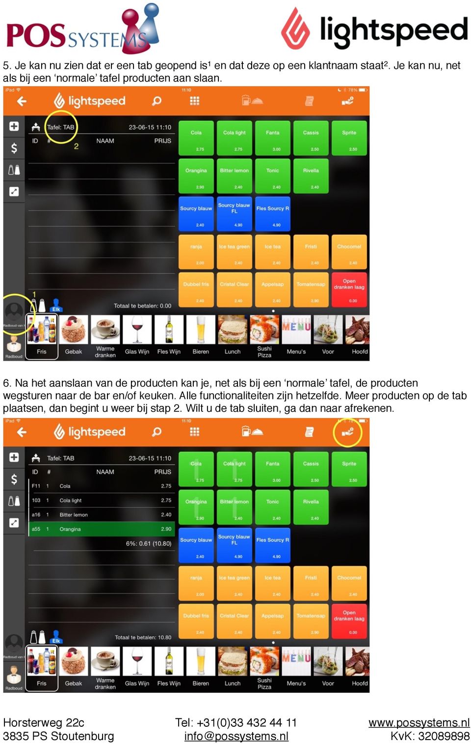 Na het aanslaan van de producten kan je, net als bij een normale tafel, de producten wegsturen naar de