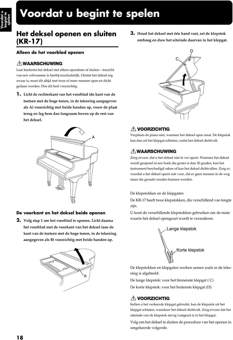 Houd het deksel met één hand vast, zet de klepstok omhoog en duw het uiteinde daarvan in het klepgat. fig. C D 1.