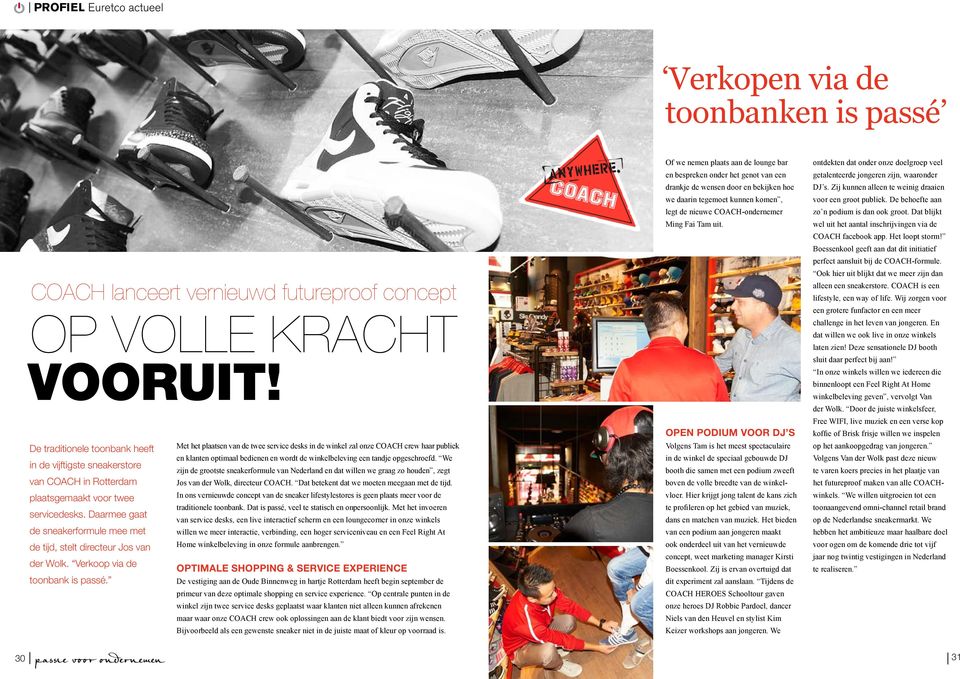 Daarmee gaat de sneakerformule mee met de tijd, stelt directeur Jos van der Wolk. Verkoop via de toonbank is passé.