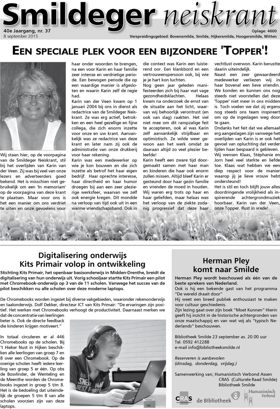 Het is misschien niet gebruikelijk om een 'In memoriam' op de voorpagina van deze krant te plaatsen.