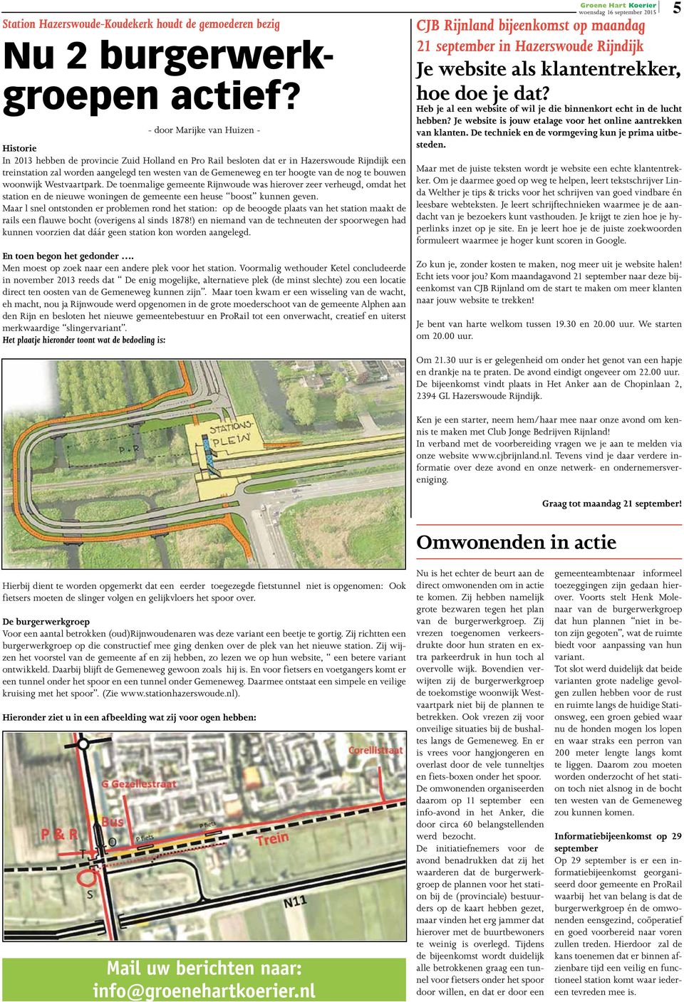 ter hoogte van de nog te bouwen woonwijk Westvaartpark. De toenmalige gemeente Rijnwoude was hierover zeer verheugd, omdat het station en de nieuwe woningen de gemeente een heuse boost kunnen geven.