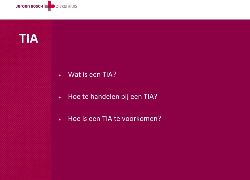 bij een TIA?