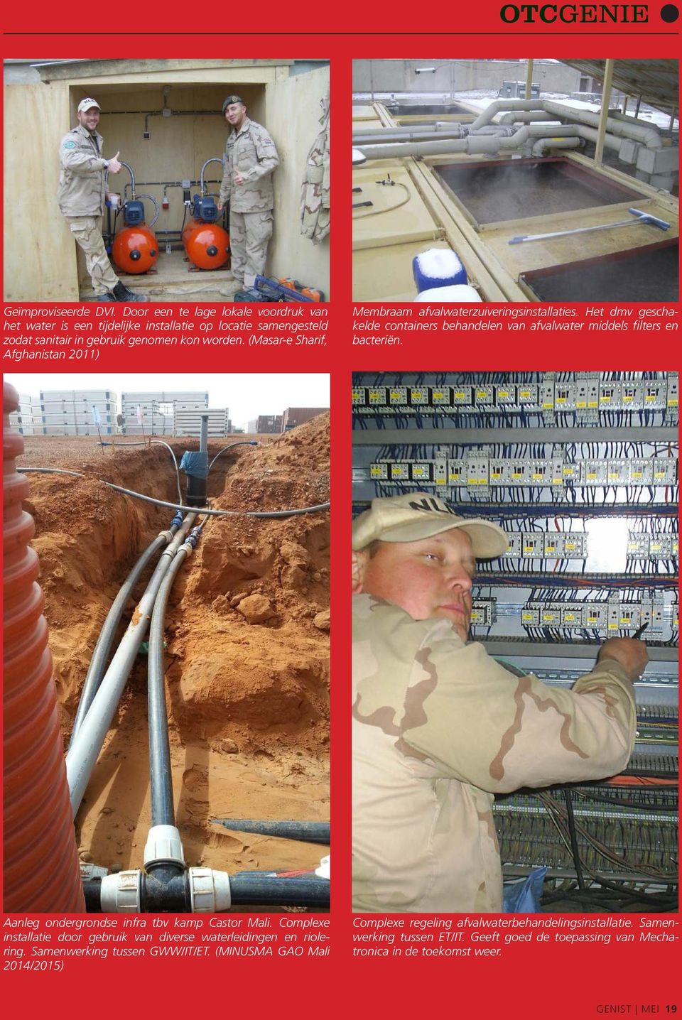 (Masar-e Sharif, Afghanistan 2011) Membraam afvalwaterzuiveringsinstallaties. Het dmv geschakelde containers behandelen van afvalwater middels filters en bacteriën.