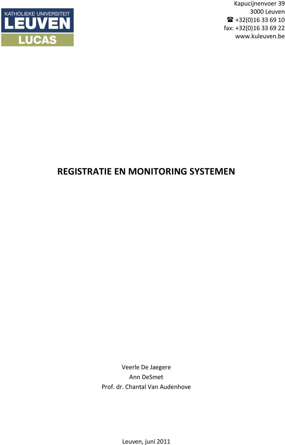 be REGISTRATIE EN MONITORING SYSTEMEN Veerle De