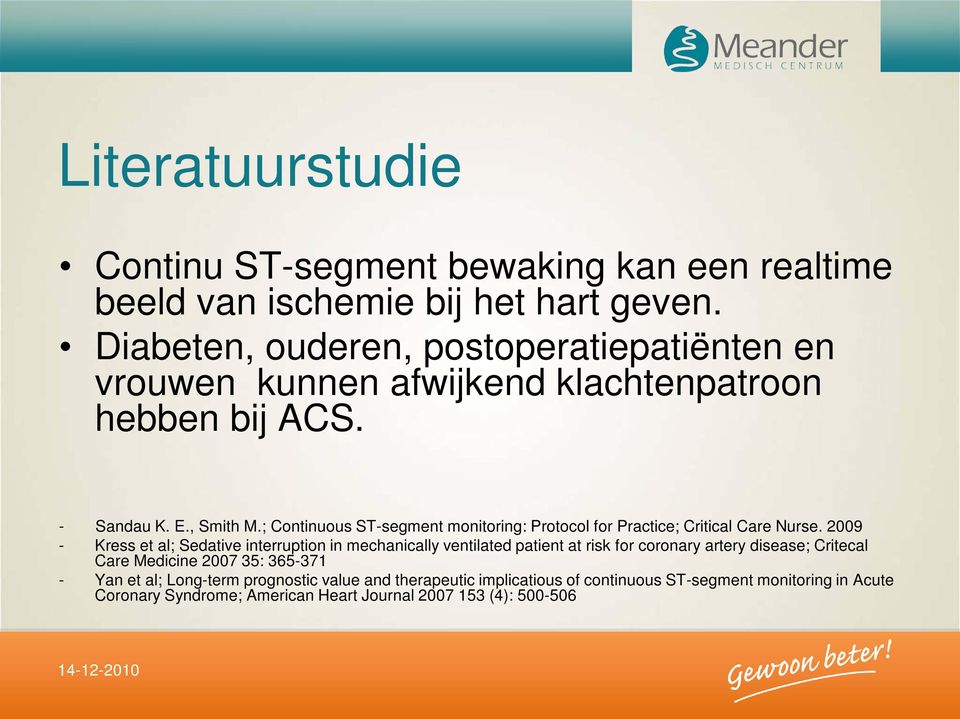 ; Continuous ST-segment monitoring: Protocol for Practice; Critical Care Nurse.