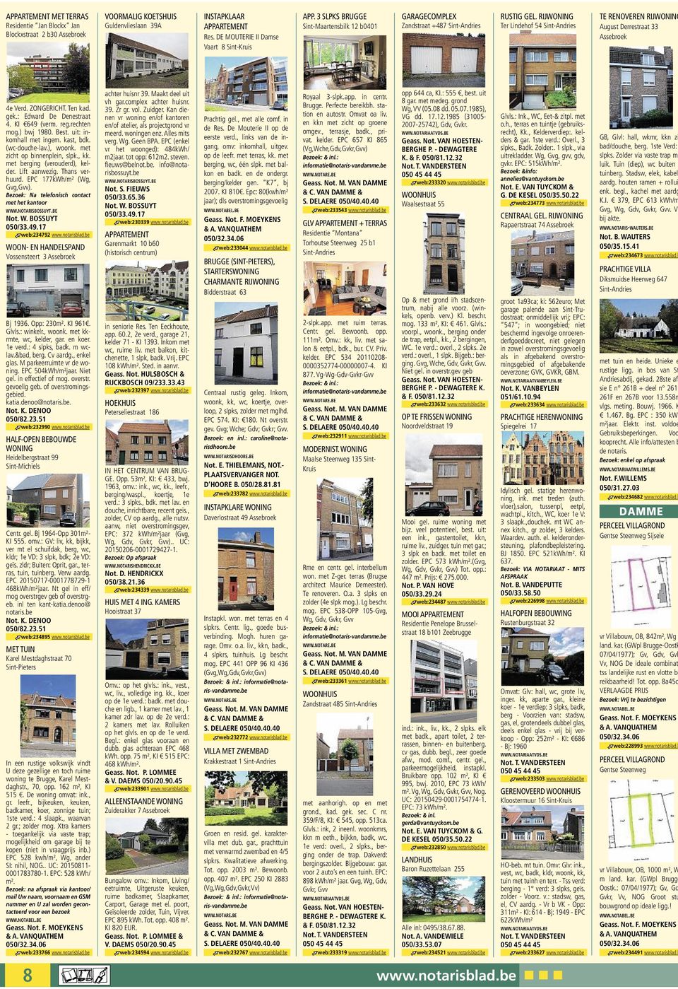 Ten kad. gek.: Edward De Denestraat 4. KI 649 (verm. reg.rechten mog.) bwj 1980. Best. uit: inkomhall met ingem. kast, bdk. (wc-douche-lav.), woonk. met zicht op binnenplein, slpk., kk.